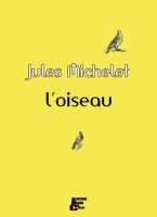 L’Oiseau - Editions Abeille et Castor